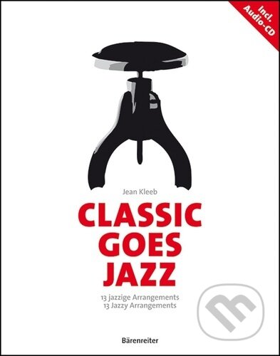 Kniha: Classic Goes Jazz (Jean Kleeb). Bärenreiter Praha, 2025 Kniha: Classic Goes Jazz (Jean Kleeb). Bärenreiter Praha, 2025