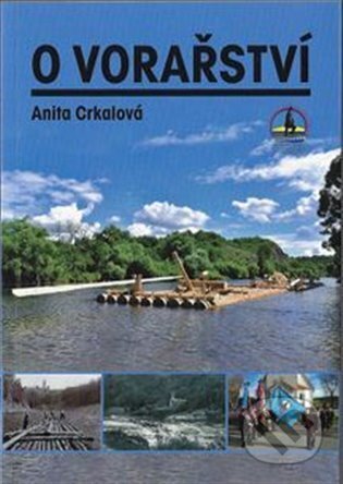 Kniha: O vorařství (Anita Crkalová). Mare-Czech, 2025 Kniha: O vorařství (Anita Crkalová). Mare-Czech, 2025