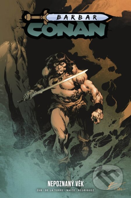 Kniha: Barbar Conan 3 - Nepoznaný věk (Jim Zub). Comics centrum, 2025 Kniha: Barbar Conan 3 - Nepoznaný věk (Jim Zub). Comics centrum, 2025