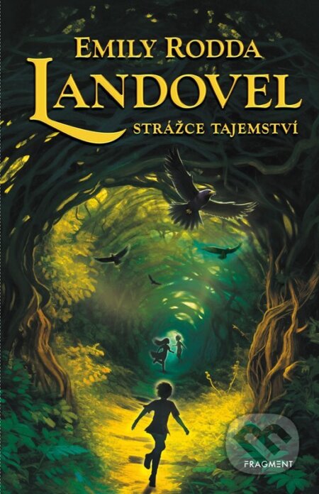 Kniha: Landovel: Strážce tajemství (Emily Rodda). Nakladatelství Fragment, 2025 Kniha: Landovel: Strážce tajemství (Emily Rodda). Nakladatelství Fragment, 2025