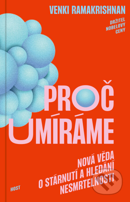 E-kniha: Proč umíráme (Venki Ramakrishan). Host, 2025 E-kniha: Proč umíráme (Venki Ramakrishan). Host, 2025