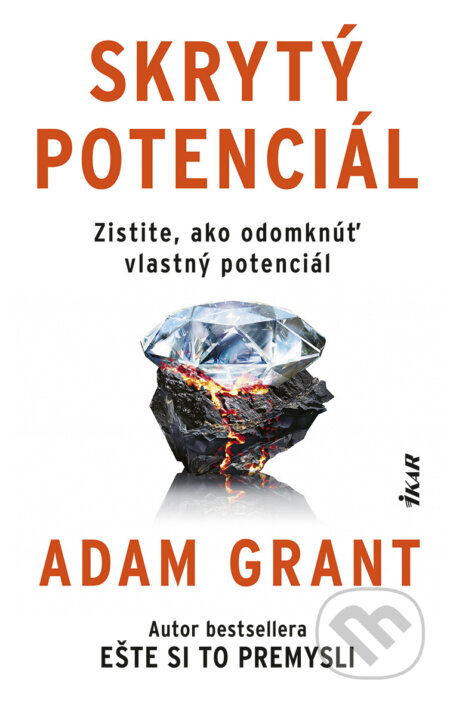 E-kniha: Skrytý potenciál (Adam Grant). Ikar, 2025 E-kniha: Skrytý potenciál (Adam Grant). Ikar, 2025
