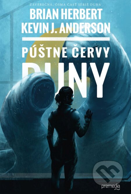 Kniha: Púštne červy Duny (Brian Herbert a Kevin J. Anderson). Premedia, 2025 Kniha: Púštne červy Duny (Brian Herbert a Kevin J. Anderson). Premedia, 2025