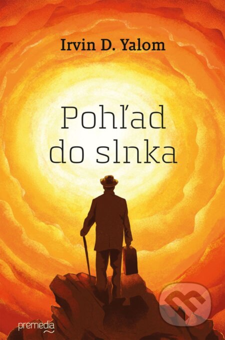 Kniha: Pohľad do slnka (Irvin D. Yalom). Premedia, 2025 Kniha: Pohľad do slnka (Irvin D. Yalom). Premedia, 2025