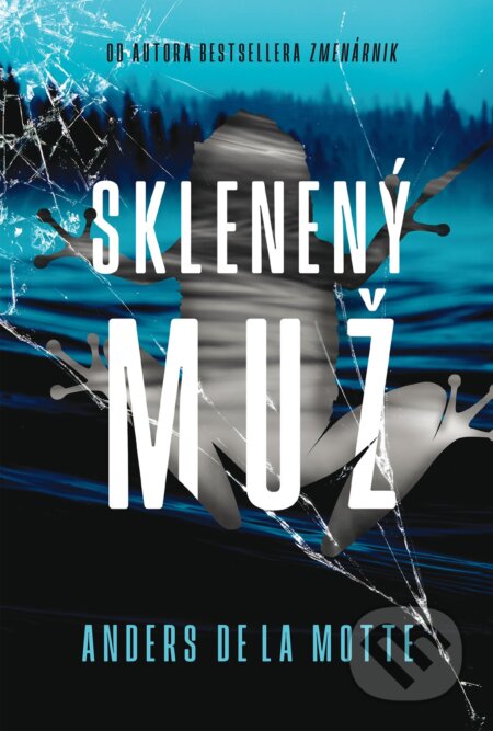 Kniha: Sklenený muž (Anders de la Motte). DOT., 2026 Kniha: Sklenený muž (Anders de la Motte). DOT., 2026