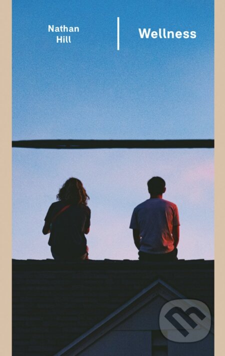 Kniha: Wellness (Nathan Hill). Odeon, 2026 Kniha: Wellness (Nathan Hill). Odeon, 2026