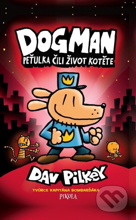Kniha: Peťulka čili život kotěte (Dav Pilkey). Pikola, 2026 Kniha: Peťulka čili život kotěte (Dav Pilkey). Pikola, 2026