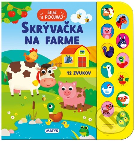 Kniha: Stlač a počúvaj: Skrývačka na farme (Anna Casalis). Matys, 2025 Kniha: Stlač a počúvaj: Skrývačka na farme (Anna Casalis). Matys, 2025