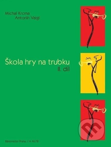 Kniha: Škola hry na trubku II. díl (Michal Krčma a Antonín Vaigl). Bärenreiter Praha, 2025 Kniha: Škola hry na trubku II. díl (Michal Krčma a Antonín Vaigl). Bärenreiter Praha, 2025