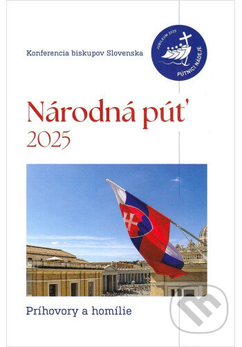 Kniha: Národná púť 2025 (Konferencia biskupov Slovenska). Kanet, 2025 Kniha: Národná púť 2025 (Konferencia biskupov Slovenska). Kanet, 2025