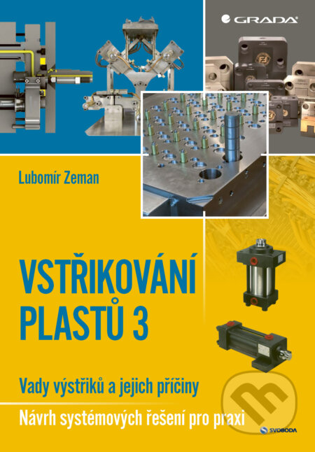 E-kniha: Vstřikování plastů 3 (Lubomír Zeman). Grada, 2025 E-kniha: Vstřikování plastů 3 (Lubomír Zeman). Grada, 2025