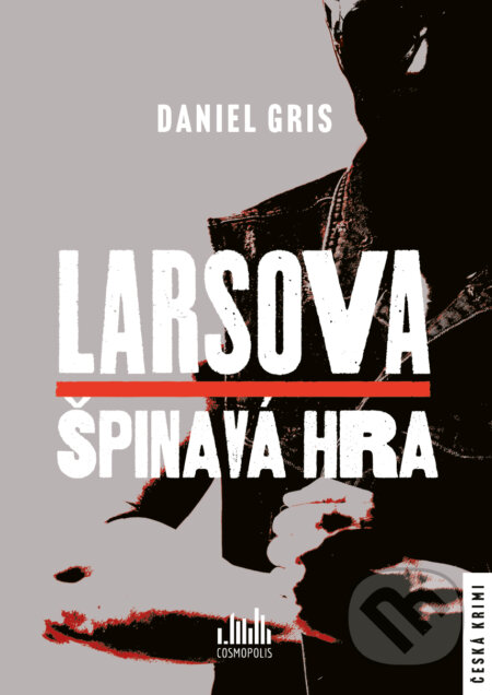 E-kniha: Larsova špinavá hra (Daniel Gris). Grada, 2025 E-kniha: Larsova špinavá hra (Daniel Gris). Grada, 2025