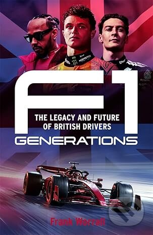 Kniha: F1 Generations (Frank Worrall). Blink Publishing, 2025 Kniha: F1 Generations (Frank Worrall). Blink Publishing, 2025