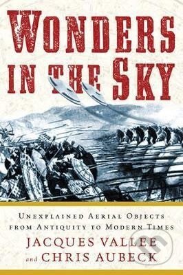 Kniha: Wonders in the Sky (Jacques Vallee). Penguin Putnam Inc, 2010 Kniha: Wonders in the Sky (Jacques Vallee). Penguin Putnam Inc, 2010