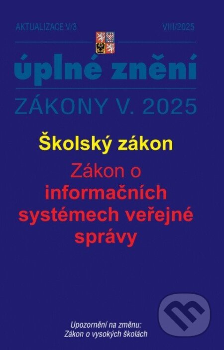 Kniha: Aktualizace V/3 2025 Školský zákon (Poradca s.r.o.). Poradca s.r.o., 2025 Kniha: Aktualizace V/3 2025 Školský zákon (Poradca s.r.o.). Poradca s.r.o., 2025