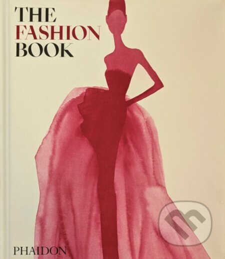 Kniha: The Fashion Book (Phaidon Editors). Phaidon, 2025 Kniha: The Fashion Book (Phaidon Editors). Phaidon, 2025