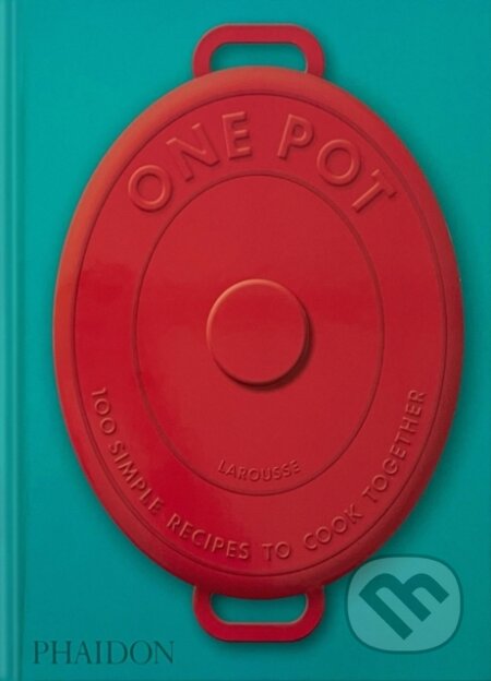 Kniha: One Pot (Amandine Bernardi). Phaidon, 2025 Kniha: One Pot (Amandine Bernardi). Phaidon, 2025