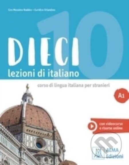 Kniha: Dieci A1 LIBRO +EBOOK (Ciro Massimo Naddeo a Euridice Orlandino). Libro Nero, 2020 Kniha: Dieci A1 LIBRO +EBOOK (Ciro Massimo Naddeo a Euridice Orlandino). Libro Nero, 2020