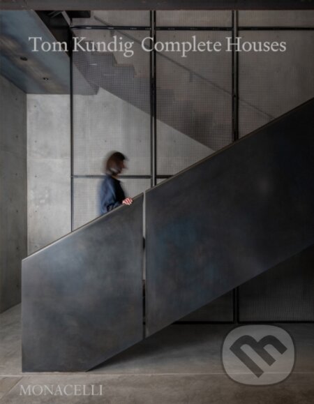 Kniha: Tom Kundig (Tom Kundig). Monacelli Press, 2025 Kniha: Tom Kundig (Tom Kundig). Monacelli Press, 2025