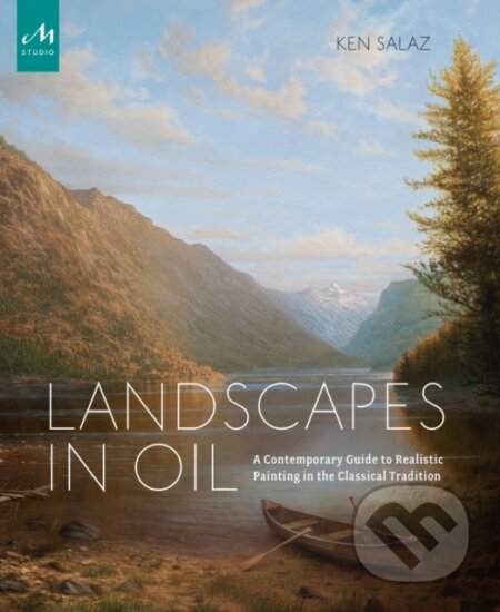 Kniha: Landscapes in Oil (Ken Salaz). Monacelli Press, 2019 Kniha: Landscapes in Oil (Ken Salaz). Monacelli Press, 2019