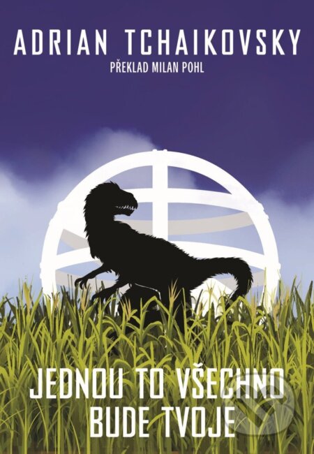 Kniha: Jednou to všechno bude tvoje (Adrian Tchaikovsky). Planeta9, 2025 Kniha: Jednou to všechno bude tvoje (Adrian Tchaikovsky). Planeta9, 2025
