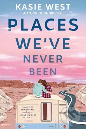 Kniha: Places Weve Never Been (Kasie West). Ember, 2023 Kniha: Places Weve Never Been (Kasie West). Ember, 2023