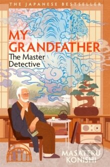 Kniha: My Grandfather, the Master Detective (Masateru Konishi). Pan Macmillan, 2025 Kniha: My Grandfather, the Master Detective (Masateru Konishi). Pan Macmillan, 2025