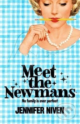 Kniha: Meet the Newmans (Jennifer Niven). Pan Macmillan, 2026 Kniha: Meet the Newmans (Jennifer Niven). Pan Macmillan, 2026