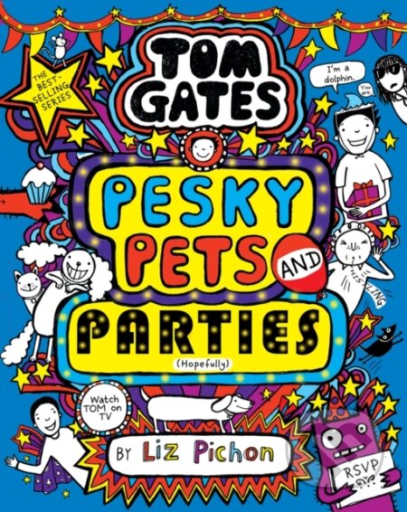 Kniha: Tom Gates: Pesky Pets and Parties (Liz Pichon). Scholastic, 2025 Kniha: Tom Gates: Pesky Pets and Parties (Liz Pichon). Scholastic, 2025
