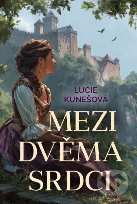 Kniha: Mezi dvěma srdci (Lucie Kunešová). Fortuna Libri, 2025 Kniha: Mezi dvěma srdci (Lucie Kunešová). Fortuna Libri, 2025