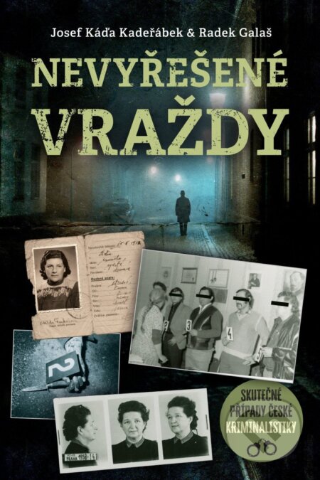 Kniha: Nevyřešené vraždy - Skutečné případy české kriminalistiky (Radek Galaš a Káďa Josef Kadeřábek). Fortuna Libri, 2025 Kniha: Nevyřešené vraždy - Skutečné případy české kriminalistiky (Radek Galaš a Káďa Josef Kadeřábek). Fortuna Libri, 2025