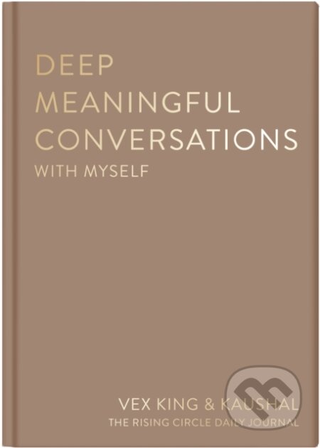 Kniha: Deep Meaningful Conversations with Myself (Vex King). Pan Macmillan, 2025 Kniha: Deep Meaningful Conversations with Myself (Vex King). Pan Macmillan, 2025