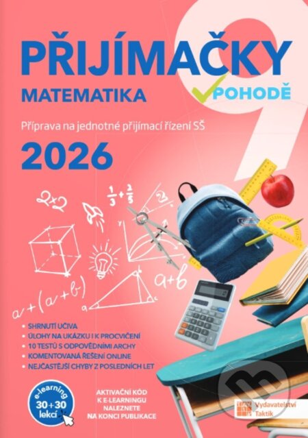 Kniha: Přijímačky 9 Matematika + E-learning 2026 (Robert Weinlich a Blanka Matasová). Taktik, 2025 Kniha: Přijímačky 9 Matematika + E-learning 2026 (Robert Weinlich a Blanka Matasová). Taktik, 2025