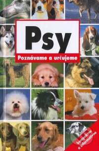 Kniha: Psy - Poznávame a určujeme (Naumann & Göbel). Naumann & Göbel Kniha: Psy - Poznávame a určujeme (Naumann & Göbel). Naumann & Göbel