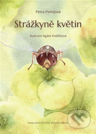 Kniha: Strážkyně květin (Petra Pomijová). Pampeliškov, 2025 Kniha: Strážkyně květin (Petra Pomijová). Pampeliškov, 2025