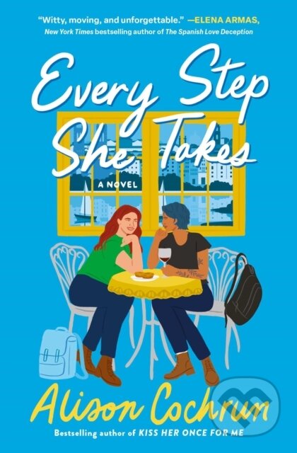 Kniha: Every Step She Takes (Alison Cochrun). Atria Books, 2025 Kniha: Every Step She Takes (Alison Cochrun). Atria Books, 2025
