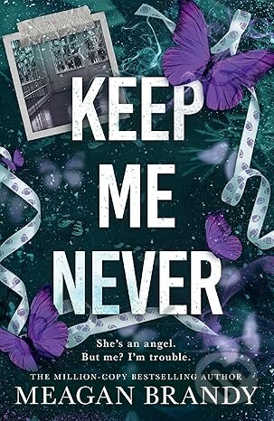 Kniha: Keep Me Never (Meagan Brandy). Orion, 2025 Kniha: Keep Me Never (Meagan Brandy). Orion, 2025