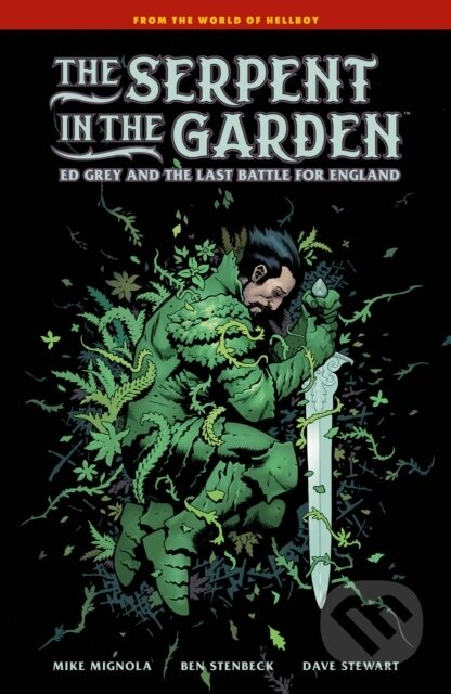 Kniha: The Serpent in the Garden: Ed Grey and the Last Battle for England (Ben Stenbeck, Mike Mignola a Dave Stewart). Dark Horse, 2025 Kniha: The Serpent in the Garden: Ed Grey and the Last Battle for England (Ben Stenbeck, Mike Mignola a Dave Stewart). Dark Horse, 2025