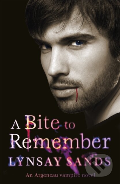 Kniha: A Bite to Remember (Lynsay Sands). Gollancz, 2011 Kniha: A Bite to Remember (Lynsay Sands). Gollancz, 2011