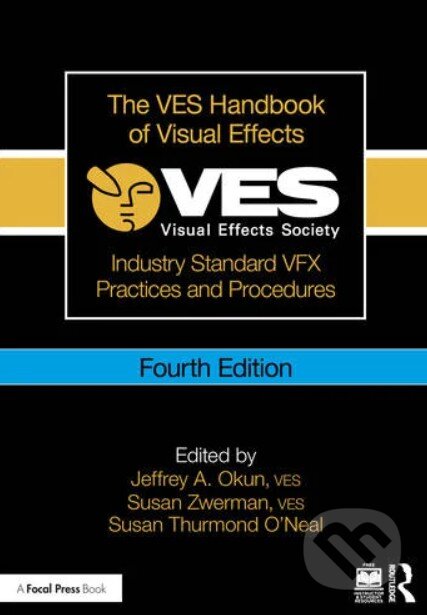 Kniha: The VES Handbook of Visual Effects (Routledge). Routledge, 2025 Kniha: The VES Handbook of Visual Effects (Routledge). Routledge, 2025