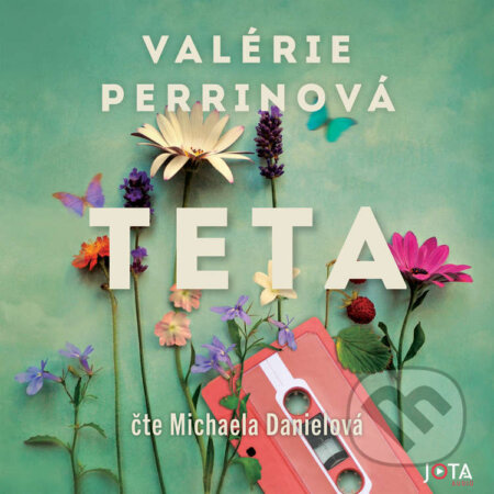 Audiokniha: Teta (Valérie Perrinová). Jota, 2025 Audiokniha: Teta (Valérie Perrinová). Jota, 2025