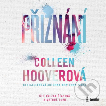 Audiokniha: Přiznání (Colleen Hoover). Témbr, 2025 Audiokniha: Přiznání (Colleen Hoover). Témbr, 2025