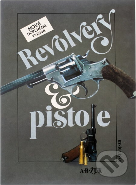 Kniha: Revolvery a pistole (Aleksandr Borisovič Žuk). , 1993 Kniha: Revolvery a pistole (Aleksandr Borisovič Žuk). , 1993