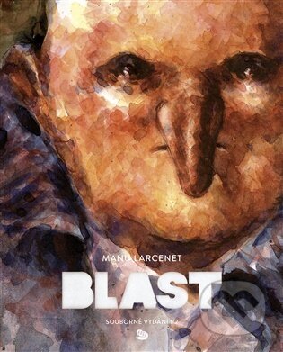Kniha: Blast. Souborné vydání 1/2 (Manu Larcenet). Argo, 2025 Kniha: Blast. Souborné vydání 1/2 (Manu Larcenet). Argo, 2025