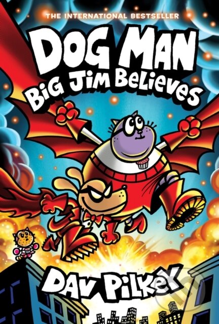 Kniha: Dog Man 14: Big Jim Believes (Dav Pilkey). Scholastic, 2025 Kniha: Dog Man 14: Big Jim Believes (Dav Pilkey). Scholastic, 2025