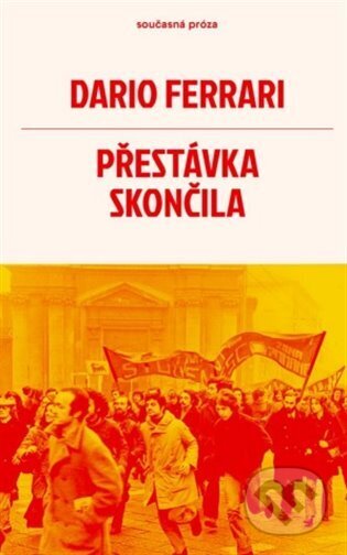 Kniha: Přestávka skončila (Dario Ferrari). Meridione, 2025 Kniha: Přestávka skončila (Dario Ferrari). Meridione, 2025