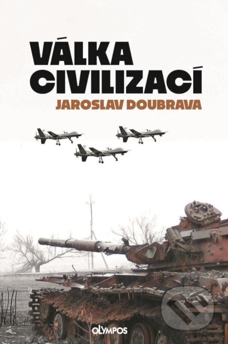 Kniha: Válka civilizací (Jaroslav Doubrava). , 2025 Kniha: Válka civilizací (Jaroslav Doubrava). , 2025