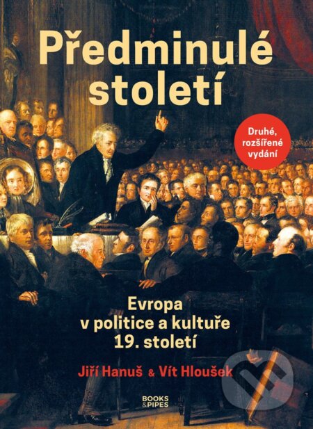 Kniha: Předminulé století (Vít Hloušek a Jiří Hanuš). Books & Pipes, 2025 Kniha: Předminulé století (Vít Hloušek a Jiří Hanuš). Books & Pipes, 2025