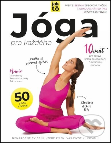 Kniha: Jóga pro každého (Ali Roff, Hanna-Jade Browne a Laura Gate-Eastley). Extra Publishing, 2025 Kniha: Jóga pro každého (Ali Roff, Hanna-Jade Browne a Laura Gate-Eastley). Extra Publishing, 2025