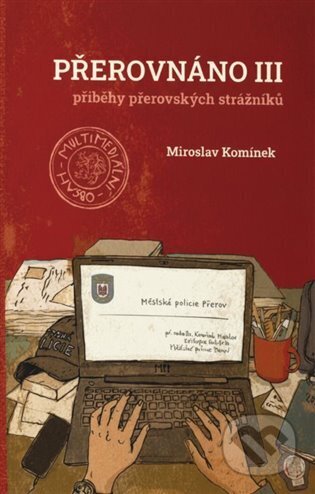 Kniha: Přerovnáno III (Miroslav Komínek). Pracovna s.r.o., 2025 Kniha: Přerovnáno III (Miroslav Komínek). Pracovna s.r.o., 2025